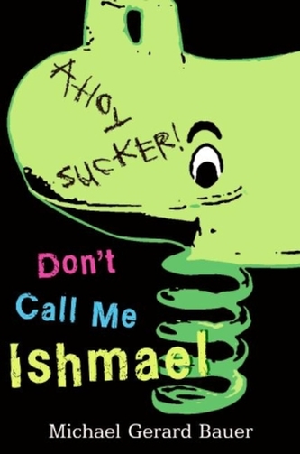 Don't Call Me Ishmael. Nennt mich nicht Ismael!, englische Ausgabe