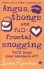 Angus, Thongs And Full-Frontal Snogging. Frontalknutschen, englische Ausgabe