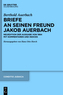 Berthold Auerbach: Briefe an seinen Freund Jakob Auerbach, 3 Teilbde.