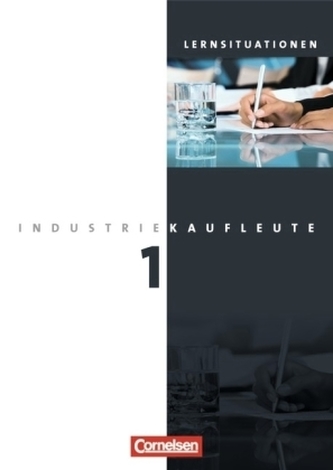 1. Ausbildungsjahr: Lernfelder 1-5, Arbeitsbuch mit Lernsituationen
