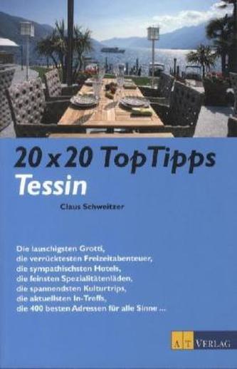20 x 20 Top Tipps Tessin