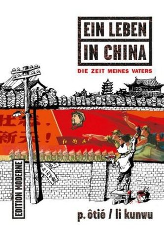 Ein Leben in China - Die Zeit meines Vaters