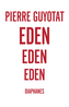 Eden, Eden, Eden