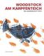 Woodstock am Karpenteich, m. Audio-CD