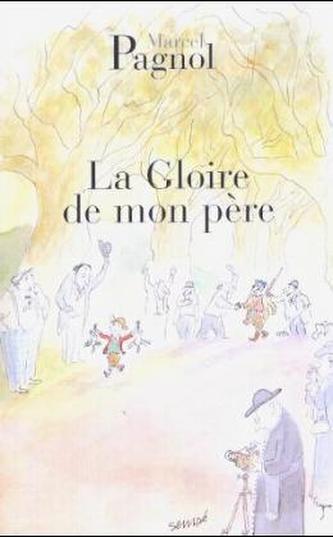 La gloire de mon pere. Der Ruhm meines Vaters, französische Ausgabe