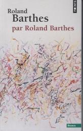 Roland Barthes, par Roland Barthes