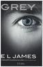 Grey - Cinquante nuances de Grey par Christian. Grey - Fifty Shades of Grey von Christian selbst erzählt, französische Ausgabe