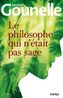Le philosophe qui n'était pas sage. Der Philosoph, der nicht mehr denken wollte, französische Ausgabe