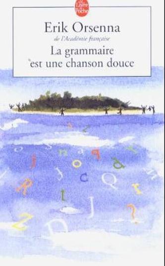 La grammaire est une chanson douce. Die Grammatik ist ein sanftes Lied, französische Ausgabe