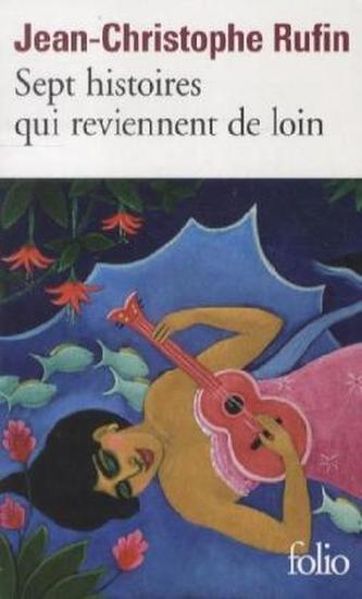 Sept histoires qui reviennent de loin