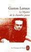 Le Mystère de la chambre jaune. Das Geheimnis des gelben Zimmers, französische Ausgabe