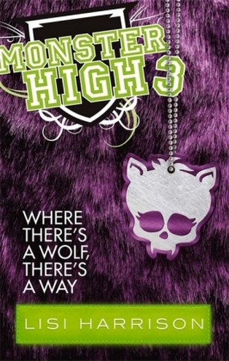 Monster High - Where There's a Wolf, There's a Way. Monster High - Happy Birthday unterm Vollmond, englische Ausgabe