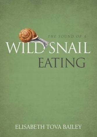 The Sound of a Wild Snail Eating. Das Geräusch einer Schnecke beim Essen, engl. Ausgabe