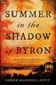 Summer in the Shadow of Byron