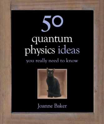 50 Quantum Physics Ideas You Really Need To Know
