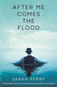 After me Comes the Flood