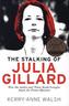 The Stalking of Julia Gillard