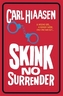 Skink No Surrender. Einäugige Echse, englische Ausgabe