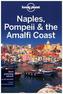 Lonely Planet Naples, Pompeii & the Amalfi Coast Guide