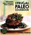The Frugal Paleo Cookbook