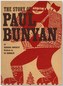 The Story of Paul Bunyan