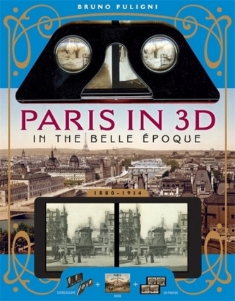 Paris in 3D in the Belle Époque (1880-1914)