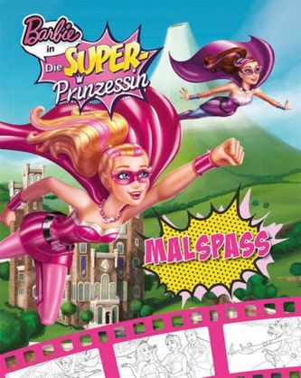 Barbie in: Die Super-Prinzessin - Malspaß