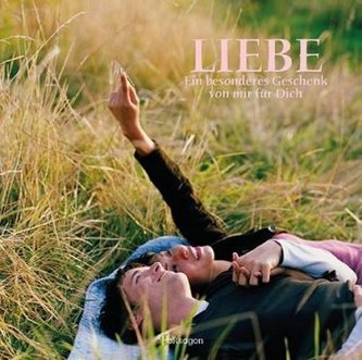 Liebe, Ein besonderes Geschenk von mir für dich