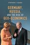 Germany, Russia and the Rise of Geo-Economics