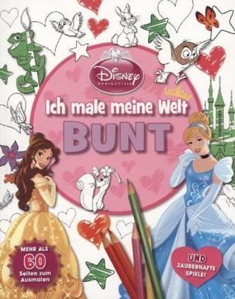 Disney Prinzessin: Ich male meine Welt bunt