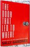 The Door That Led To Where