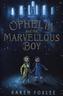 Ophelia and the Marvellous Boy