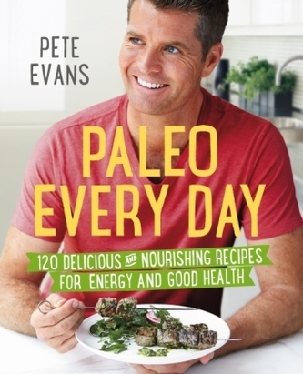 Paleo Every Day. Die Paleoküche, englische Ausgabe