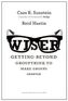 Wiser - Getting Beyond Groupthink to Make Groups Smarter