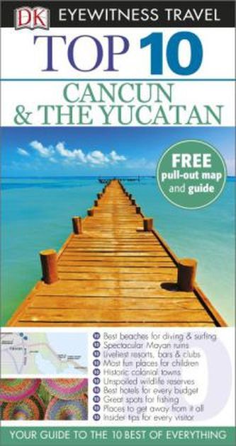 DK Eyewitness Top 10 Travel Guide: Cancun & The Yucatan