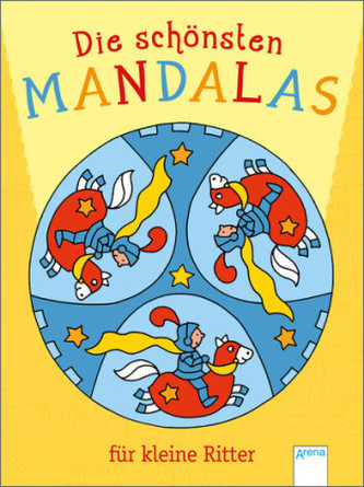 Die schönsten Mandalas für kleine Ritter