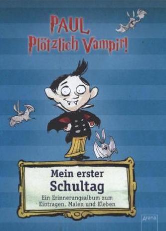 Paul - Plötzlich Vampir! - Mein erster Schultag