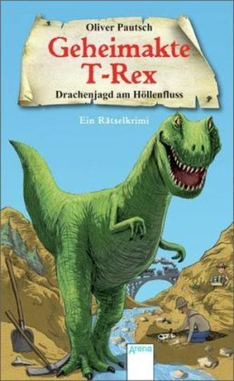 Geheimakte T-Rex - Drachenjagd am Höllenfluss