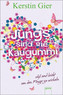 Jungs sind wie Kaugummi - süß und leicht um den Finger zu wickeln