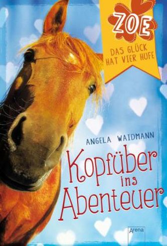 Zoe - Das Glück hat vier Hufe: Kopfüber ins Abenteuer