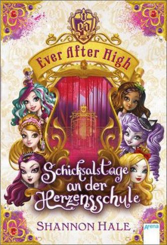 Ever After High - Schicksalstage an der Herzensschule