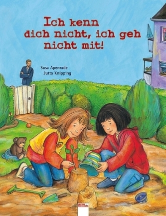 Ich kenn dich nicht, ich geh nicht mit!