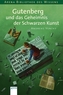 Gutenberg und das Geheimnis der schwarzen Kunst