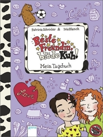 Beste Freundin, blöde Kuh! Mein Tagebuch