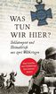 Was tun wir hier?