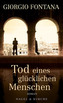 Tod eines glücklichen Menschen
