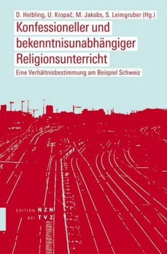 Konfessioneller und bekenntnisunabhängiger Religionsunterricht