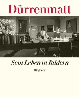Dürrenmatt - Sein Leben in Bildern
