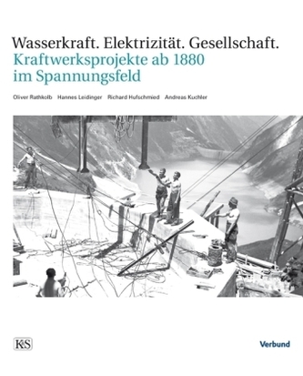 Wasserkraft. Elektrizität. Gesellschaft