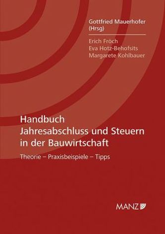 Handbuch Jahresabschluss und Steuern in der Bauwirtschaft (f. Österreich)
